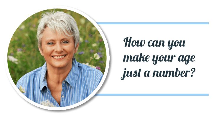 The Secrets Behind Making Your Age Just a Number